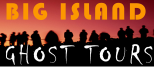 Big Island Ghost Tours